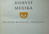 Kniha Williama H. Prescotta podrobne približuje proces dobývania ríše Aztékov. (autor fotografie: Pavol Ičo)